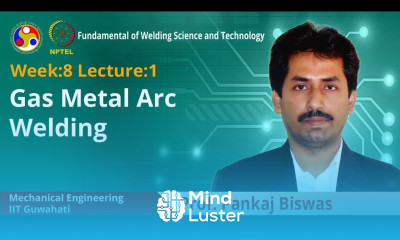 Lec 22 Gas Metal Arc Welding