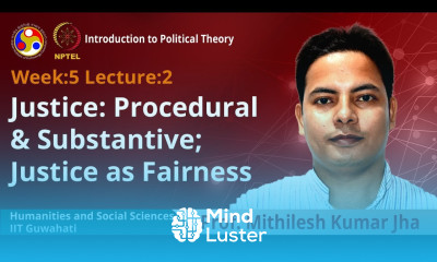 Lec 13 Justice Procedural Substantive Justice as fairness