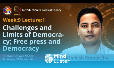 Lec 24 Challenges and Limits of Democracy Free press and Democracy