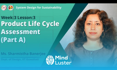 Lec 10 Product Life Cycle Assessment Part A