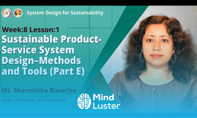 Lec 23 Sustainable Product Service System Design – Methods and Tools Part E