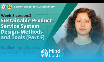 Lec 24 Sustainable Product Service System Design – Methods and Tools Part F