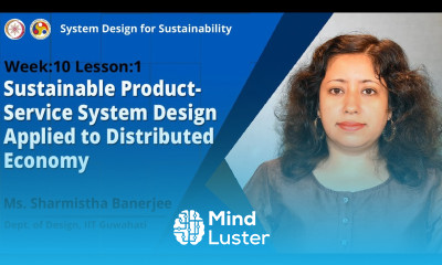 Lec 29 Sustainable Product Service System Design Applied to Distributed Economy