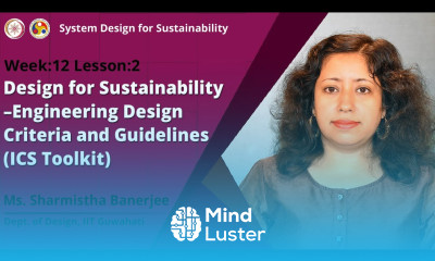 Lec 36 Design for Sustainability – Engineering Design Criteria and Guidelines ICS Toolkit