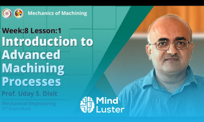 Introduction to Advanced Machining Processes