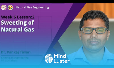 Lec 16 Sweeting of Natural Gas