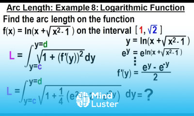 Calculus 2 Ch 18 Arc Length of Curves 12 of 18 Example 8 Logarithmic Function