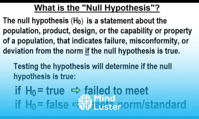 Statistics Ch 9 Hypothesis Testing 3 of 35 What is the Null Hypothesis