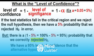 Statistics Ch 9 Hypothesis Testing 13 of 35 What is the Level of Confidence