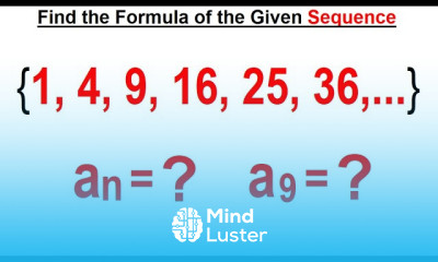 Algebra Ch 48 Sequences and Series 7 of 34 Find the Formula of the Given Sequence