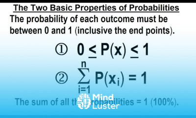 Statistics Ch 5 Discrete Random Variable 8 of 27 The Two Basic Properties of Probabilities