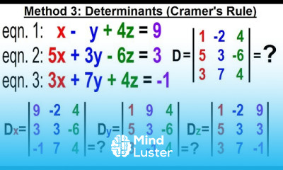 Algebra Ch 35 Systems of of Linear Eq in 3 Variables 8 of 25 Method 3 Determinant Cramer s R