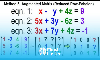 Algebra Ch 35 Systems of of Linear Eq in 3 Variables 11 of 25 Method 5 Augmented Matrix