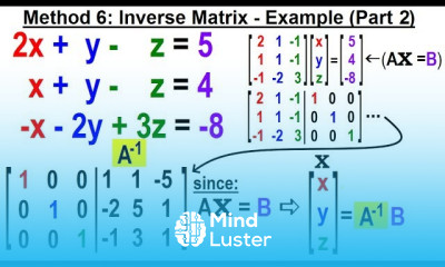 Algebra Ch 35 Systems of of Linear Eq in 3 Variables 14 of 25 Method 6 Inverse Matrix Ex P2