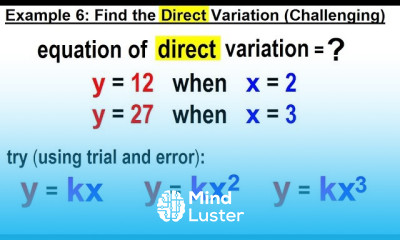 Algebra Ch 33 Variation 9 of 13 Example 6 Find the DIRECT Variation CHALLENGING