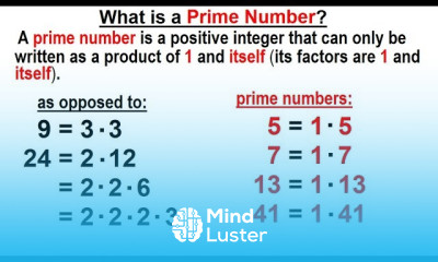 Algebra Ch 6 Factoring 4 of 55 What is a Prime Number