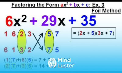 Algebra Ch 6 Factoring 40 of 55 Factoring the Form ax 2 bx c Ex 3 Foil Method