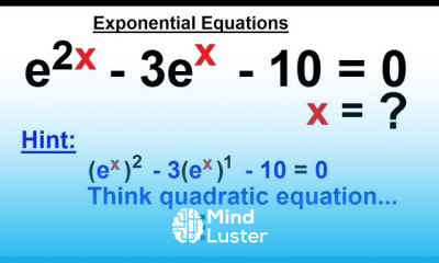 PreCalculus Logarithmic Exponential Functions 3 of 20 x for e 2x 3e x 10 0