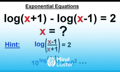 PreCalculus Logarithmic Exponential Functions 6 of 20 x for log x 1 log x 1 2