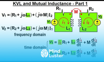 Electrical Engineering Ch 14 Magnetic Coupling 8 of 55 KVL and Mutual Inductance Part 1