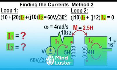 Electrical Engineering Ch 14 Magnetic Coupling 27 of 55 Finding the Currents I1 I2 Method 2