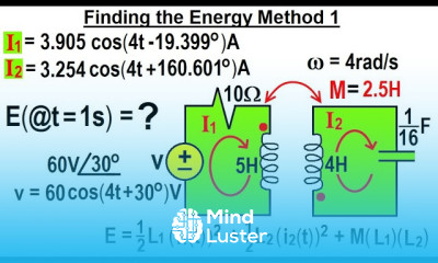 Electrical Engineering Ch 14 Magnetic Coupling 28 of 55 Finding the Energy E t 1s Method 1