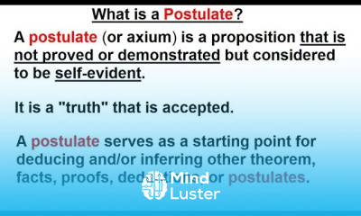 Geometry Ch 2 Reasoning and Proofs 21 of 46 What is a Postulate