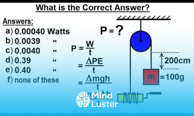 Physics Test Your Knowledge Energy 28 of 33 What is the Correct Answer