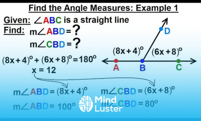 Geometry Ch 1 Basic Concepts 20 of 49 Find the Angle Measures Example 1