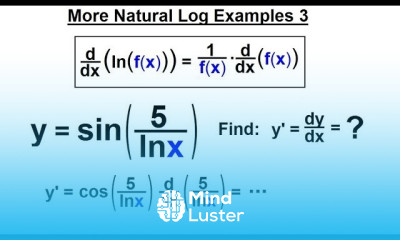 Calculus 1 Ch 5 1 Derivative of e x and lnx 16 of 24 More Natural Log Examples 3