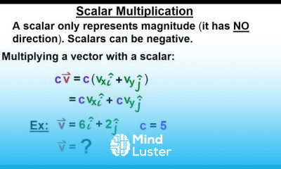 Calculus 3 Vector Calculus in 2D 3 of 39 Scalar Multiplication