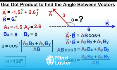 Calculus 3 Vector Calculus in 2D 15 of 39 Use Dot Product to find Angle Between 2 Vectors