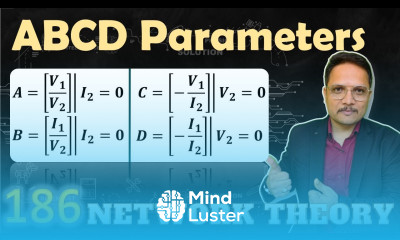 ABCD Parameters or Transmission Parameters or T Parameters or Chain Parameters or Cascade Parameters
