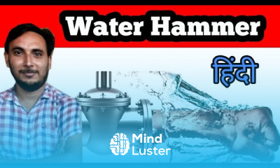 Water Hammer in Fluid mechanics Water Hammer in hindi Gear Institute