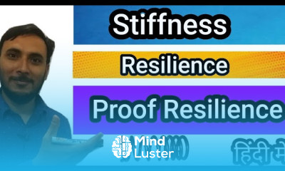 Stiffness Resilience and Proof resilience हिंदी what is stiffness of spring resilience