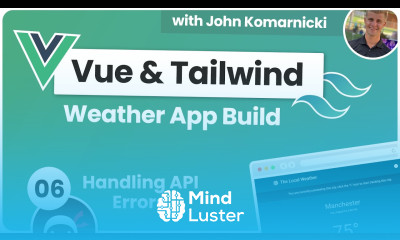 Weather App Build Vue 3 Tailwind 6 Handling API Errors