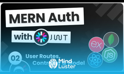 MERN Authentication Tutorial 2 User Routes Controller Model