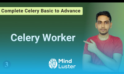 Celery Worker and Celery Worker Process