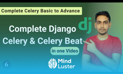 Complete Django Celery and Celery Beat Basic to Advance
