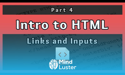 Introduction to HTML Links and Inputs Part 4