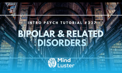 Learn Bipolar Related Disorders Intro Psych Tutorial 237 - Mind Luster