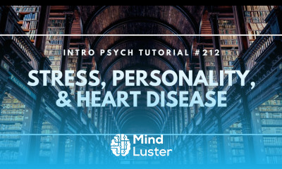 Stress Personality Heart Disease Intro Psych Tutorial 212