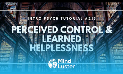 Perceived Control Learned Helplessness Intro Psych Tutorial 213