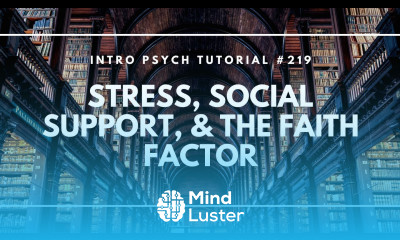 Stress Social Support The Faith Factor Intro Psych Tutorial 219