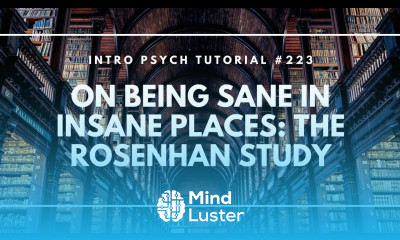 On Being Sane in Insane Places The Rosenhan Study Intro Psych Tutorial 223