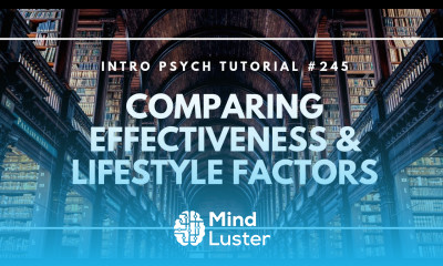 Comparing Effectiveness Lifestyle Factors Intro Psych Tutorial 245