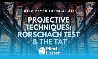 Projective Techniques The Rorschach Inkblot Test and the TAT Intro Psych Tutorial 133
