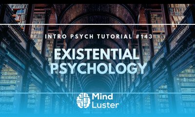 Existential Psychology Intro Psych Tutorial 143