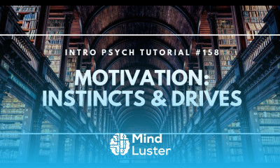 Motivation Instincts Drives Intro Psych Tutorial 158