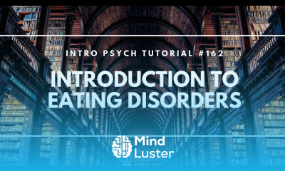 Introduction to Eating Disorders Intro Psych Tutorial 162